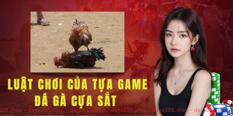Luật chơi của tựa game đá gà cựa sắt
