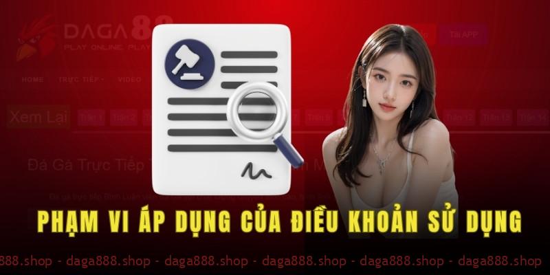 Phạm vi điểu khoản sử dụng các điều khoản sử dụng daga88
