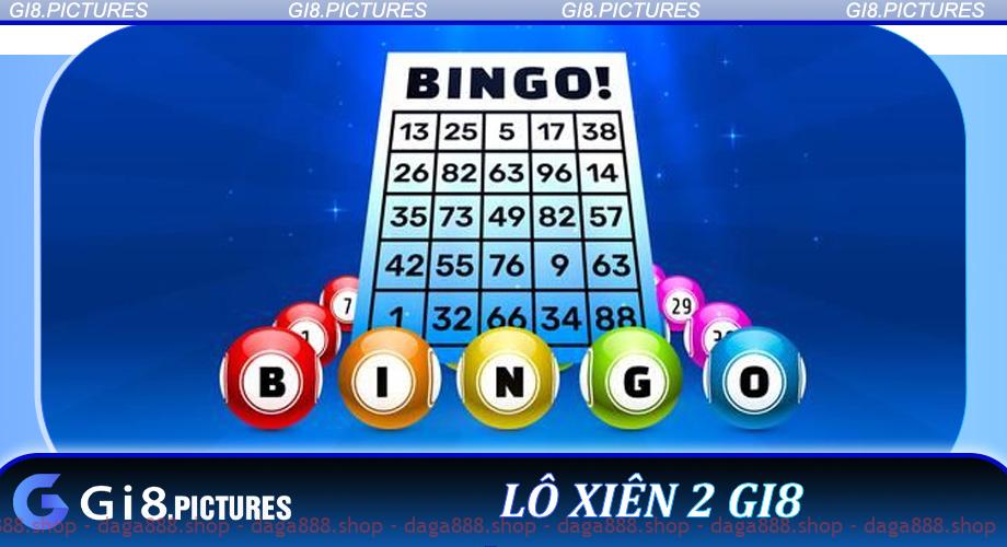 Lô Xiên 2 GI8 - Bí Quyết Từ Cao Thủ Giúp Bạn Nổ Liên Tiếp