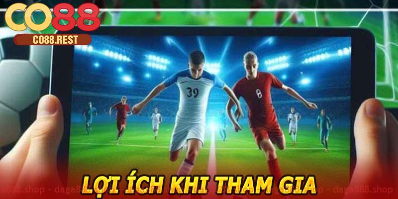 Lợi ích khi tham gia kèo đồng banh CO88